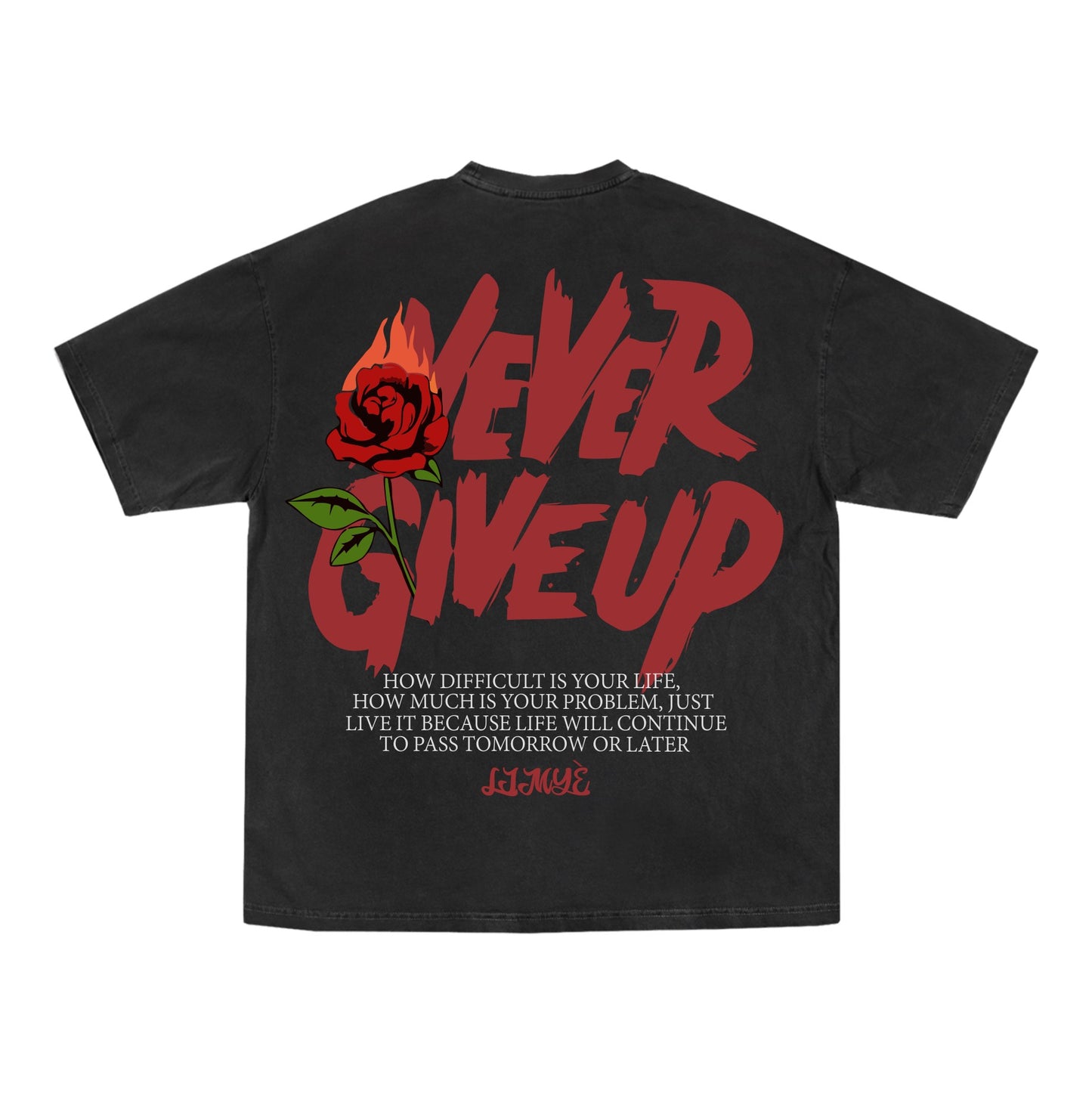 "NEVER GIVE UP" Smooth print T-Shirt