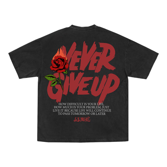"NEVER GIVE UP" Smooth print T-Shirt