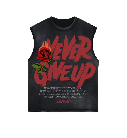"NEVER GIVE UP" SLEEVELESS T-SHIRT